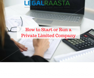 How to Start or Run a Private Limited Company.