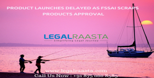 Product Launches Delayed As FSSAI Scraps Products Approval