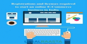 पंजीकरण और लाइसेंस एक ईकामर्स बिजनेस शुरू करने के लिए आवश्यक है