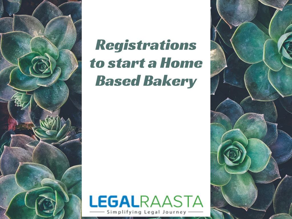 Registrations to start a Home Based Bakery