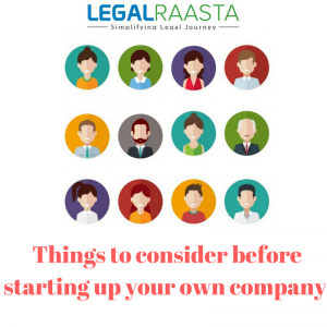 Things to consider before starting up your own company