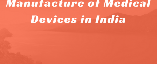 Manufacture of Medical Devices in India