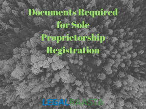 Documents Required For Registration of a Sole Proprietorship