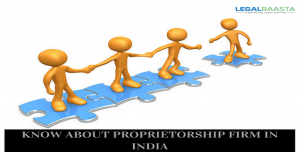 Know about Proprietorship Firm in India