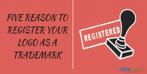Five Reason to Register Logo as a Trademak