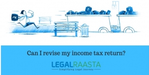 Can I revise my income tax return? How to file a revised return?