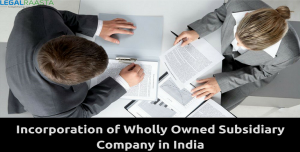 Incorporation of Wholly Owned Subsidiary Company in India