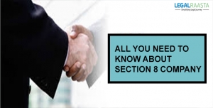 आप सभी को धारा 8 कंपनी के बारे में पता होना चाहिए