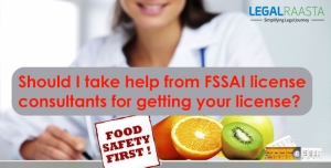 Should I take help from FSSAI license consultants for getting my license?