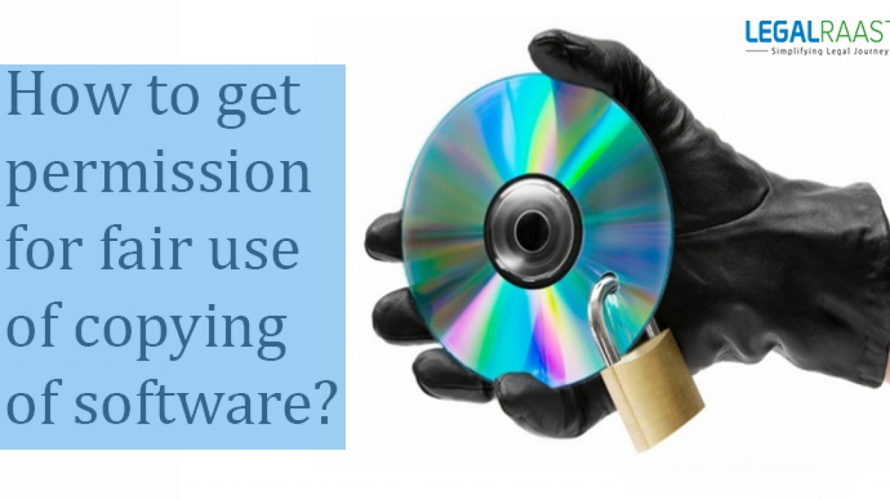 How to get permission for fair use of copying of software?