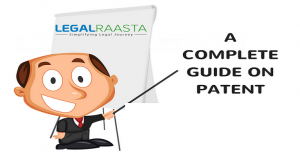 A Complete Guide on Patent