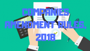 Companies Amendment Act  2017- Summary of Rules Amended