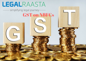 GST On Non-Banking Finance Companies (NBFCs) in India