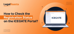 ICEGATE 2.0 Registration 2026: Complete Guide for Login, AD Code Linking & Error Fix