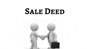 Why you should consider sale deed while buying a property