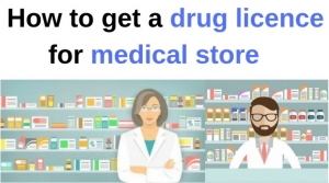 How to get a drug licence for medical store ?