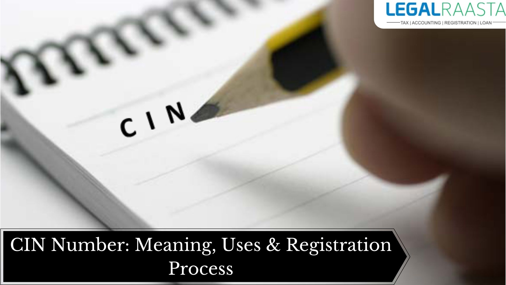 CIN Number: Meaning, Uses & Registration Process