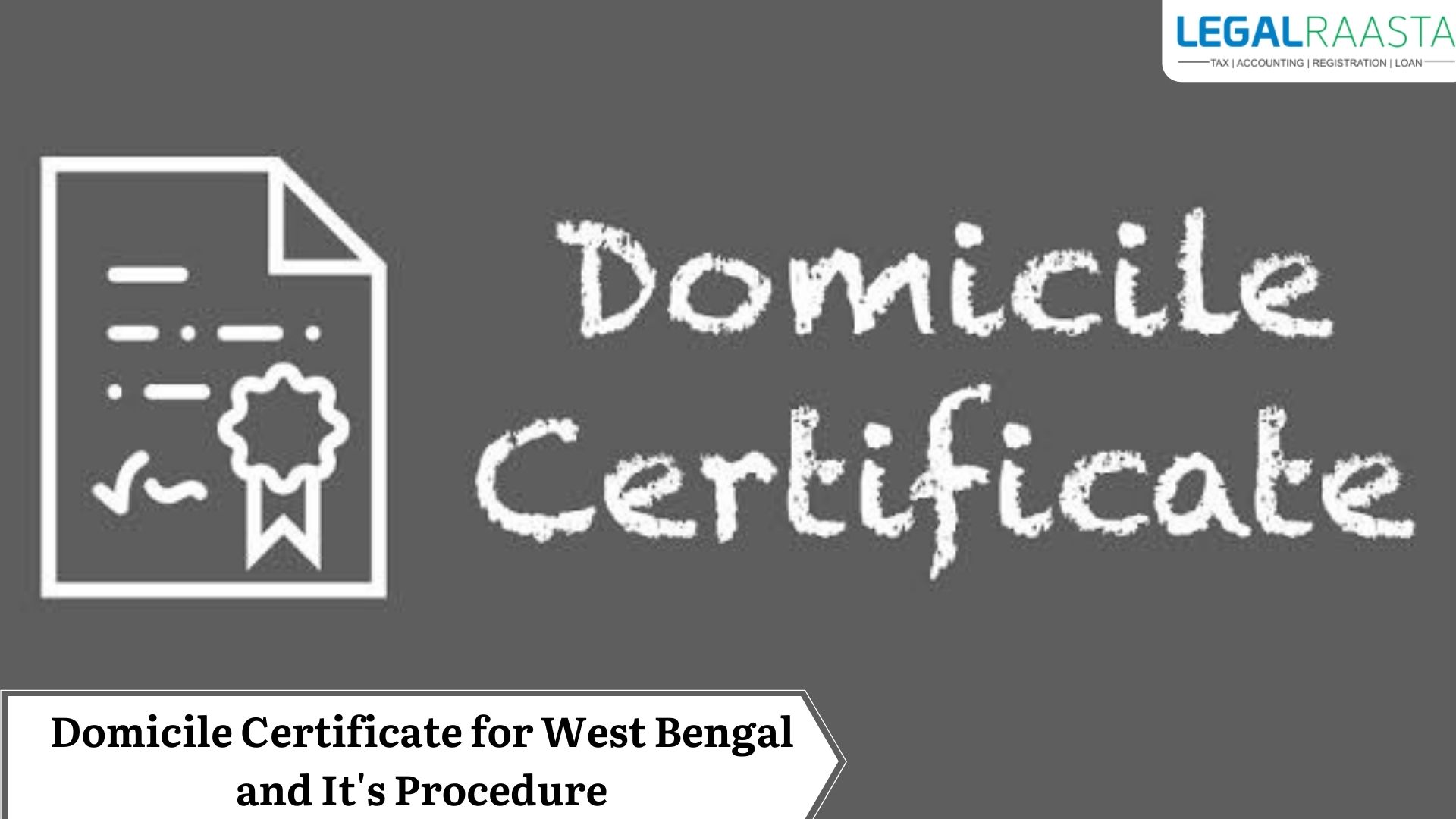 Domicile Certificate for West Bengal and It's Procedure