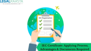 IEC Certificate: Applying Process, Advantages & Documents Required 