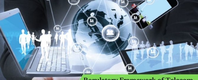 Regulatory Framework of Telecom Business: Policies, Acts, and Licenses