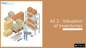 AS 2 - Valuation of Inventories: Definition, Method, and Benefits