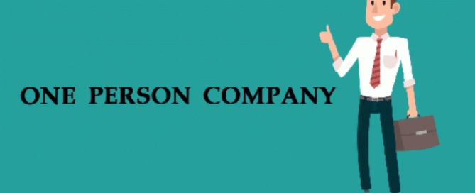 What Is One Person Company And How To Register It?