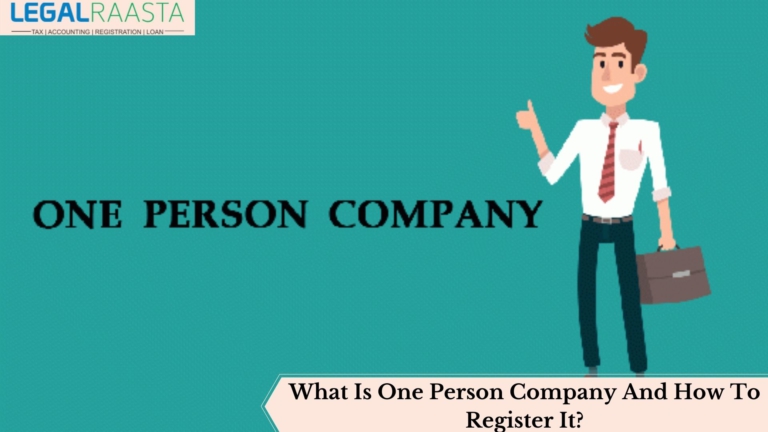 What Is One Person Company And How To Register It?