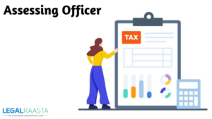 Who is an Assessing officer? How do you find your assessing officer?