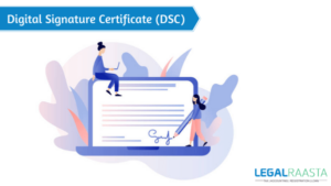 All about Digital Signature Certificate (DSC): Complete Guide