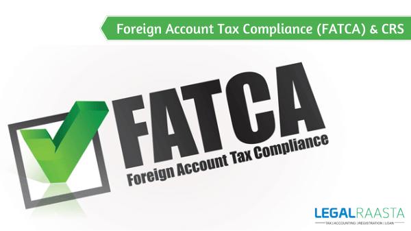 Foreign Account Tax Compliance (FATCA) & CRS