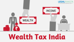 Wealth Tax India: Who needs to pay and its history