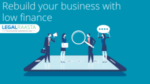 10 Tips to Rebuild your business with low finance