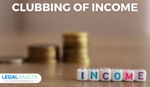 Clubbing of Income under Section 64