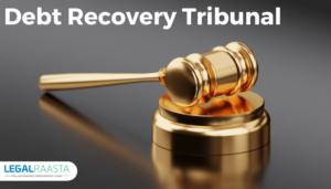 Debt Recovery Tribunal (DRT)