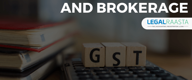 GST on commission and brokerage