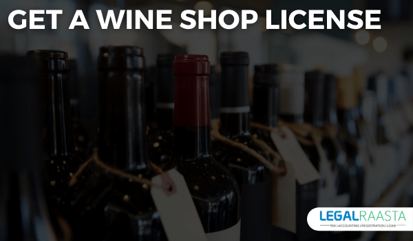 Get A Wine Shop License