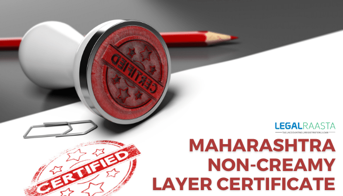 Maharashtra Non-Creamy Layer Certificate