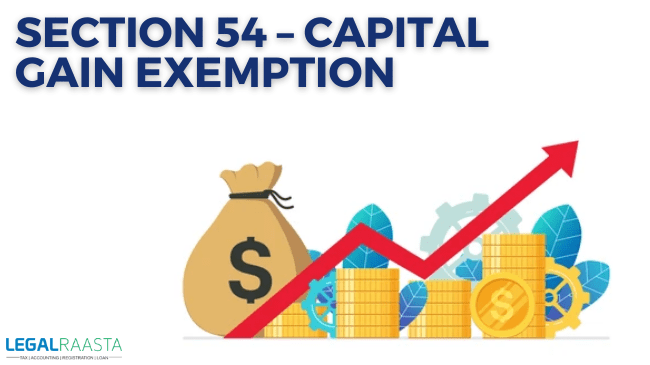 Section 54 – Capital Gain Exemption