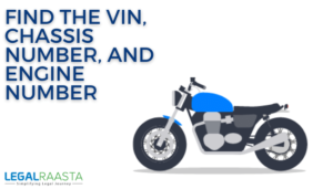 How to Find the VIN, Chassis Number and Engine Number of Two Wheeler?