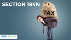 Section 194N: TDS on cash withdrawals