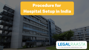 Procedure for Hospital Setup in India