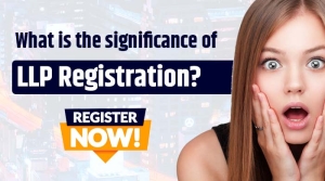 What is the Significance of LLP Registration?