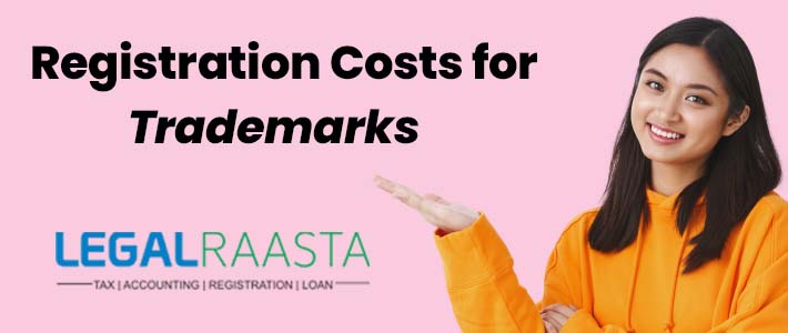 Registration Costs for Trademarks
