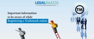 Important information to be aware of while registering a Trademark online