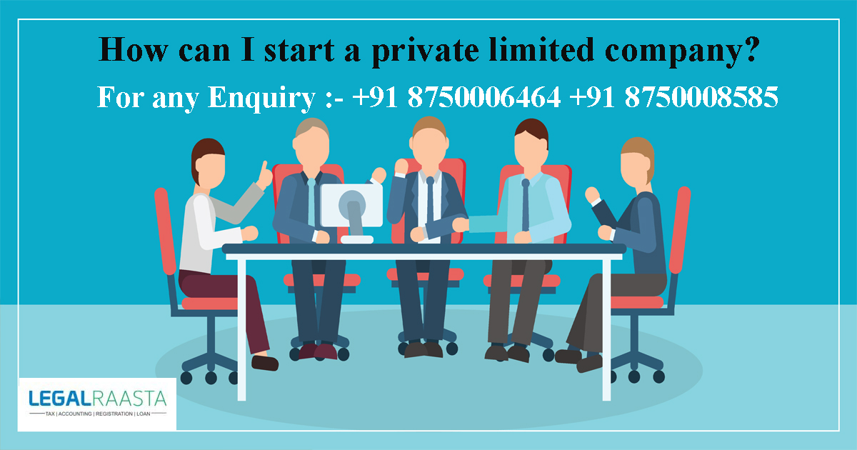 How can I start a private limited company?