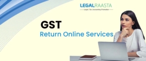 GST Return Online Services: A Step-by-Step Guide to Get Your GST Return Ready