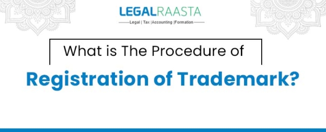 What is The Procedure of Registration of Trademark