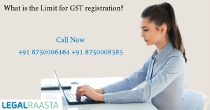 What is the Limit for GST registration?