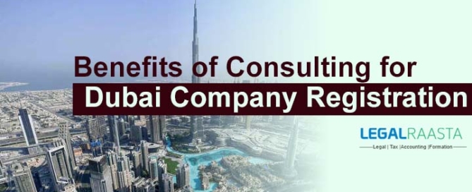 Benefits of Consulting for Dubai Company Registration