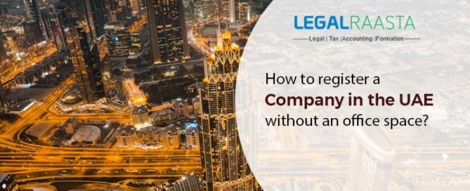 register a company in dubai without office space
